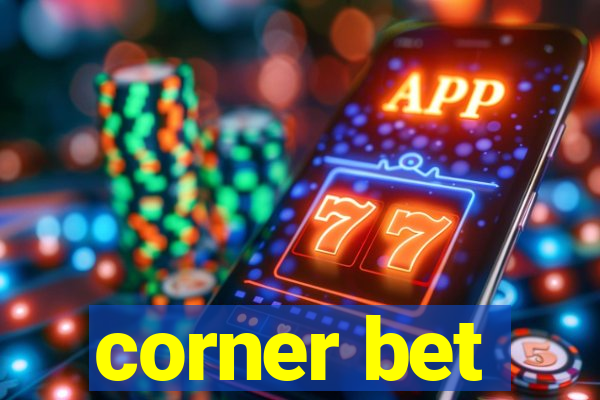 corner bet